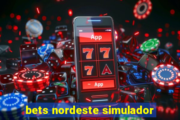 bets nordeste simulador